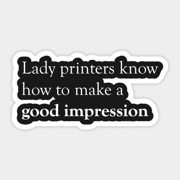 Lady Printers White Text Sticker by wbhb